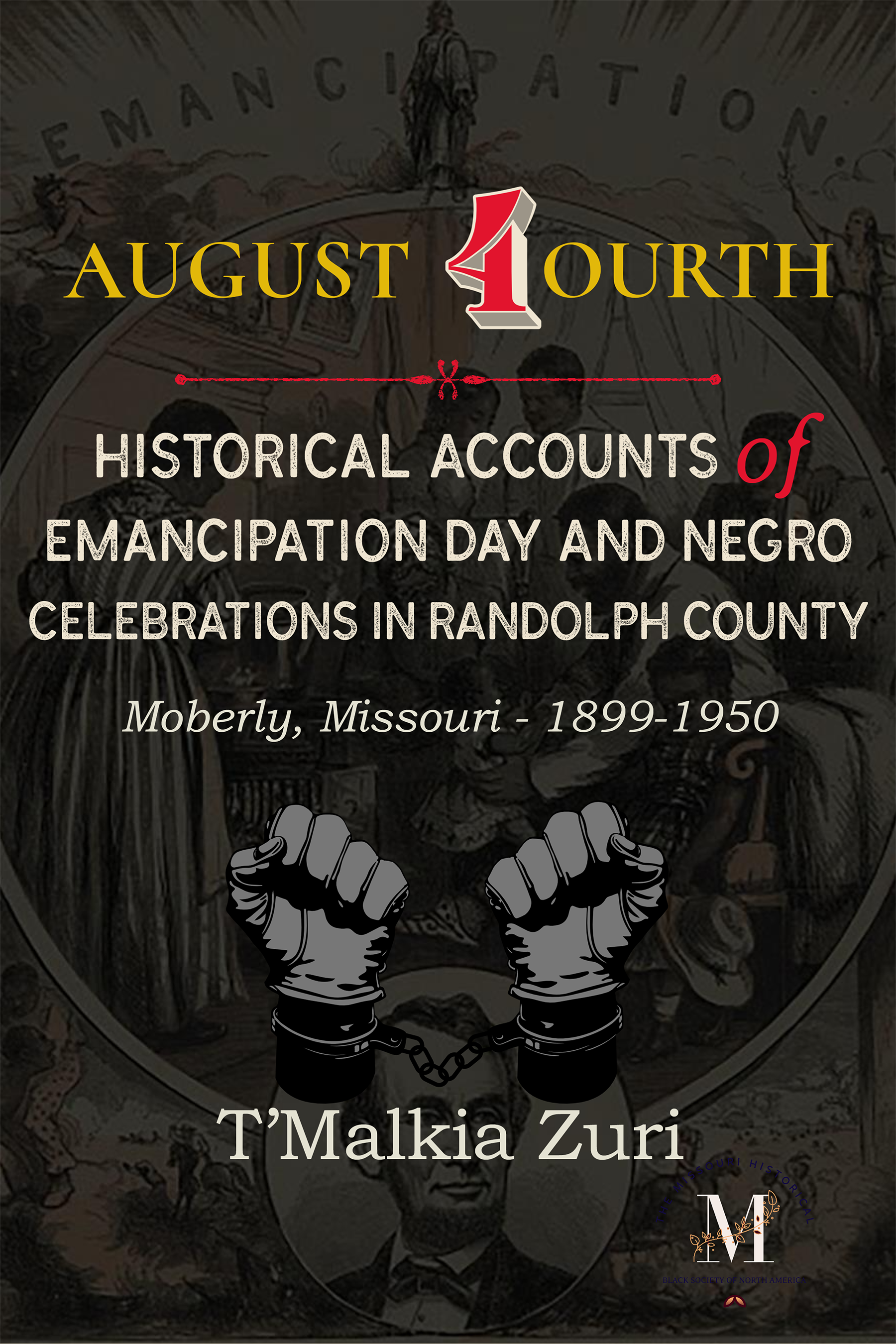 August 4ourth Book Cover – Emancipation Day and Negro Celebrations in Randolph County by T'Malkia Zuri