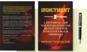 Mockup image of the book Indictment by Empress T’Malkia Zuri, showing both the front and back cover. The front features a burning U.S. document and a gavel, while the back includes a powerful excerpt and summary of the book’s message on reparations for Indigenous Black Americans.