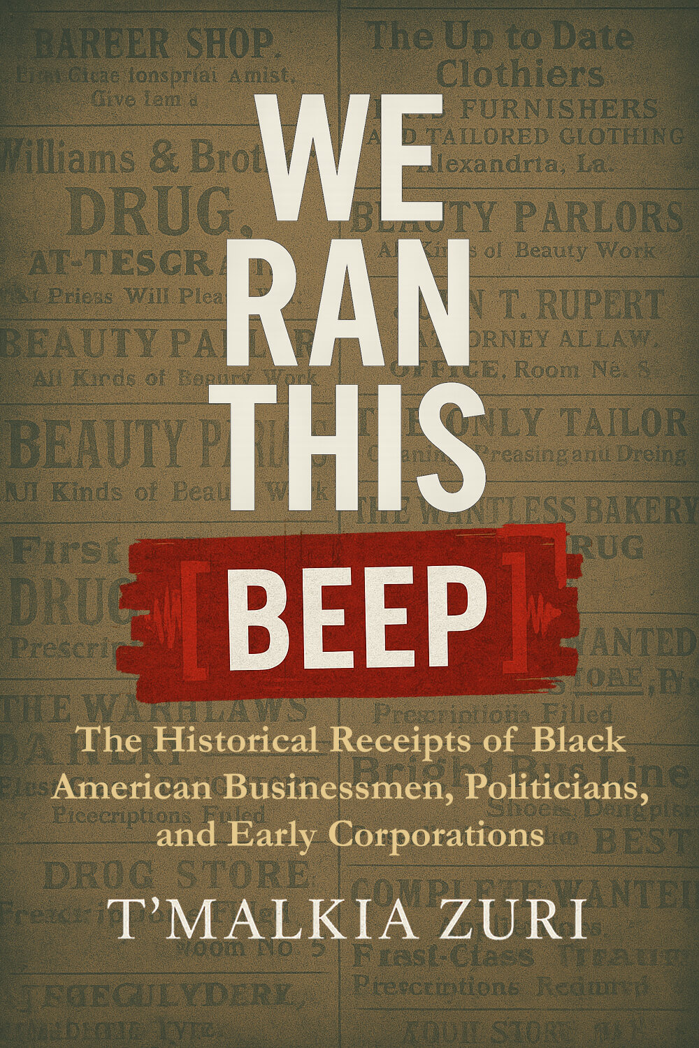 Cover of We Ran This Beep, a documented Black American history book featuring archival newspaper text and bold typography.
