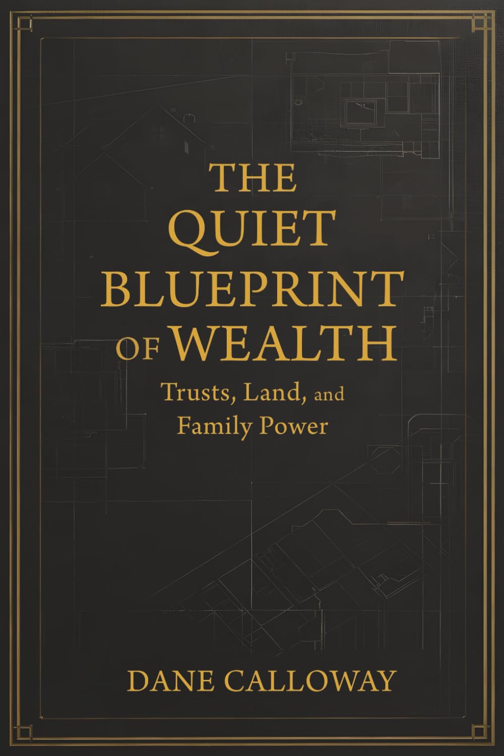 Cover of The Quiet Blueprint Of Wealth